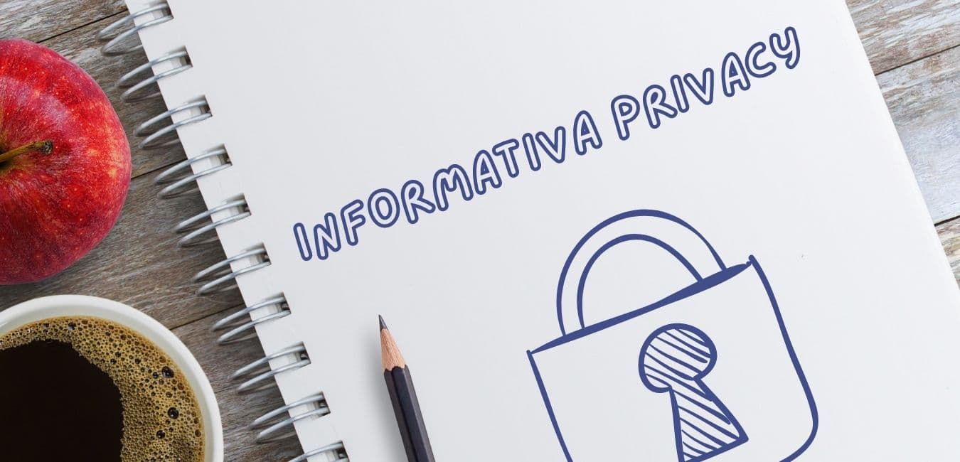 Informativa Privacy: Come Scriverla Secondo il GDPR